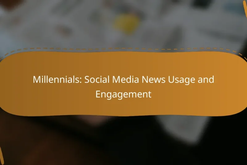 Millennials: Social Media News Usage and Engagement
