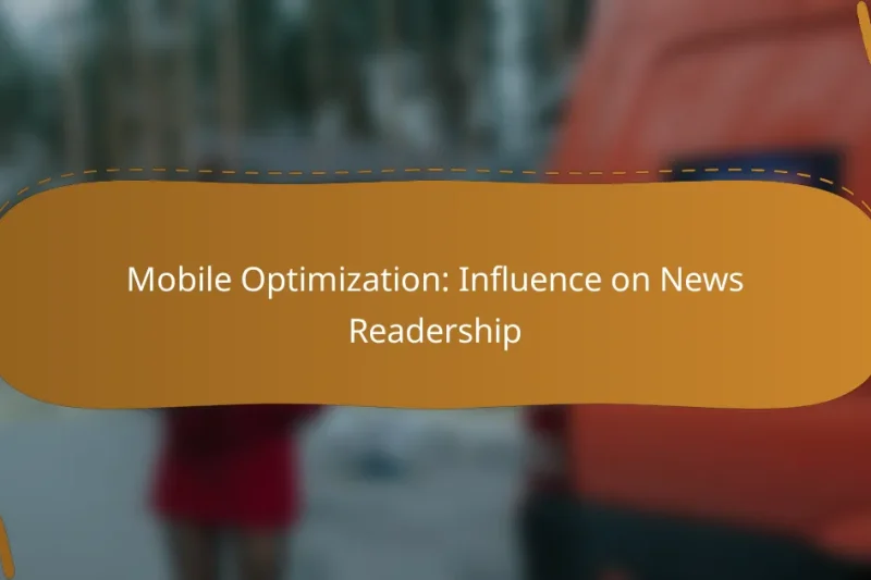 Mobile Optimization: Influence on News Readership