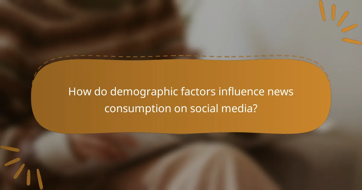 How do demographic factors influence news consumption on social media?