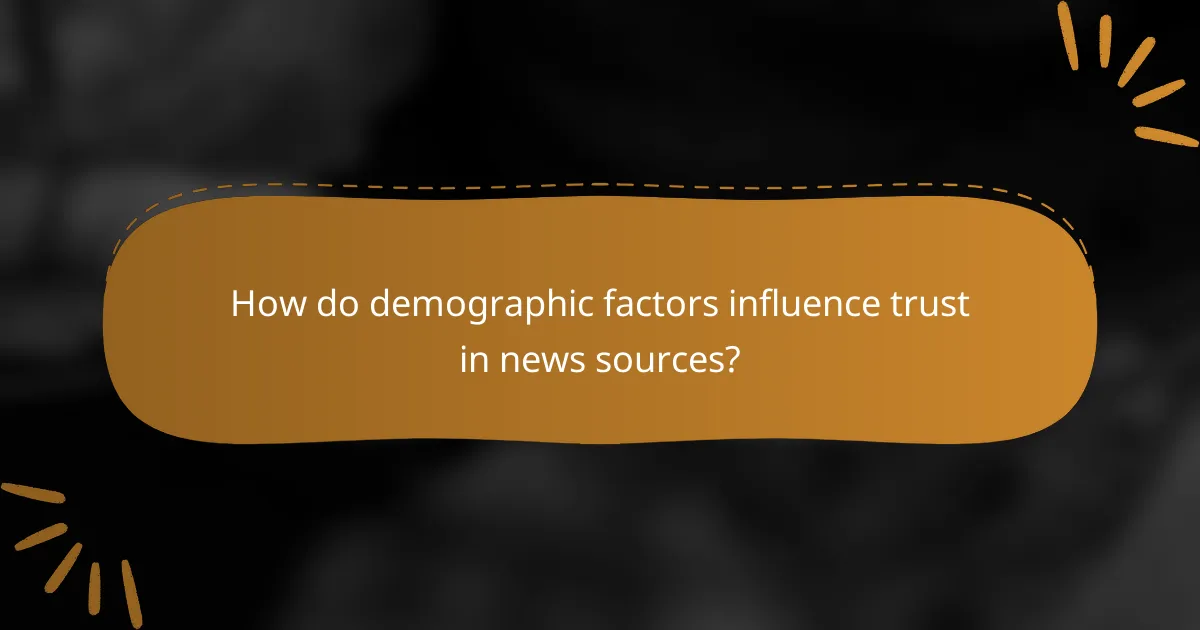 How do demographic factors influence trust in news sources?