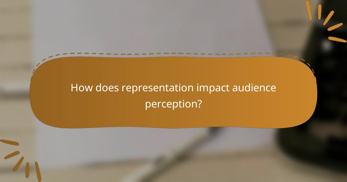 How does representation impact audience perception?